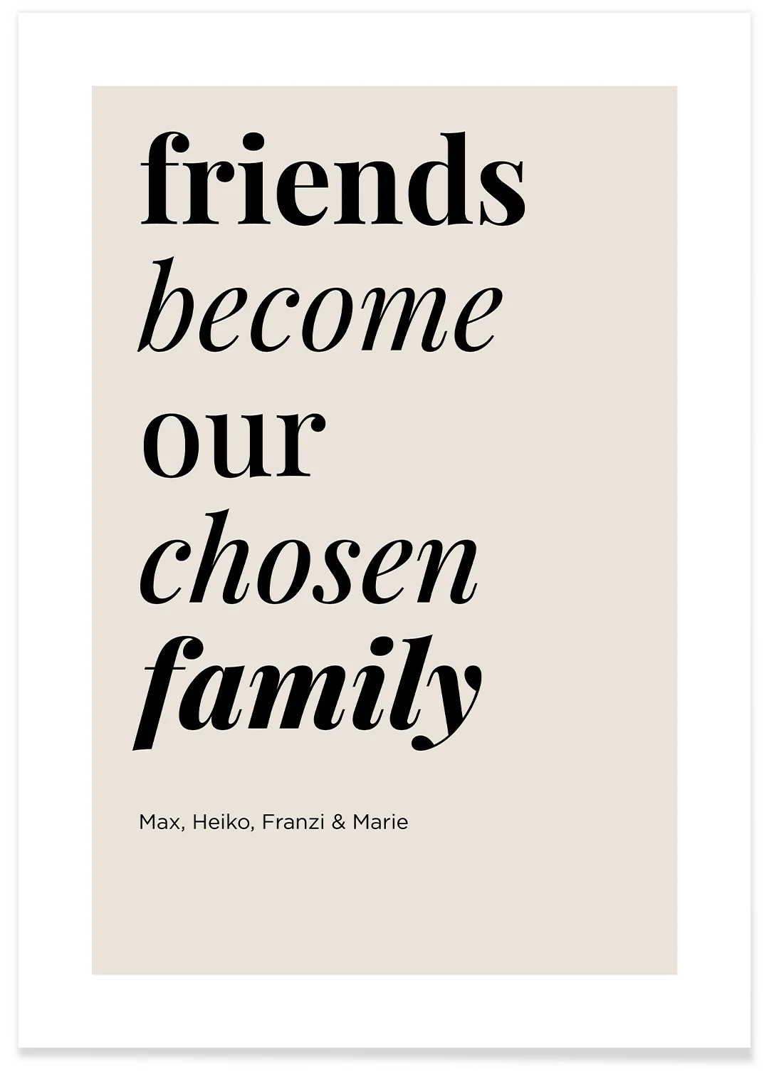 Affiche "les amis deviennent une famille"